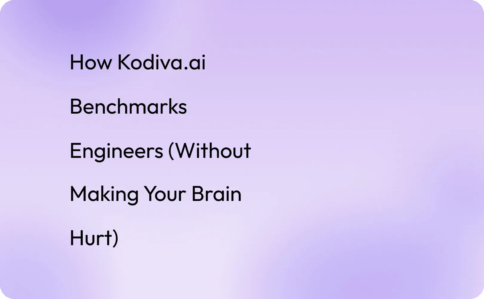 How Kodiva.ai Benchmarks Engineers (Without Making Your Brain Hurt)
